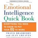 The Emotional Intelligence Quick Book : Everything You Need to Know to Put Your EQ to Work - eAudiobook