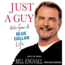 Just a Guy : Notes from a Blue Collar Life - eAudiobook