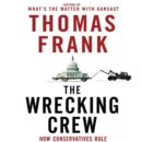 The Wrecking Crew : How Conservatives Rule - eAudiobook