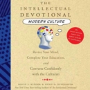 The Intellectual Devotional Modern Culture : Converse Confidently about Society and the Arts - eAudiobook