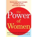 The Power of Women : Harness Your Unique Strengths at Home, at Work, and in Your Community - eAudiobook