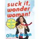 Suck It, Wonder Woman! : The Misadventures of a Hollywood Geek - eAudiobook