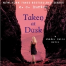 Taken at Dusk : A Shadow Falls Novel - eAudiobook