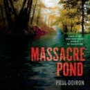 Massacre Pond : A Novel - eAudiobook