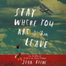 Stay Where You Are And Then Leave - eAudiobook