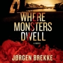 Where Monsters Dwell - eAudiobook