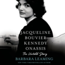 Jacqueline Bouvier Kennedy Onassis: The Untold Story - eAudiobook