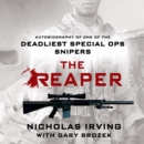 The Reaper : Autobiography of One of the Deadliest Special Ops Snipers - eAudiobook