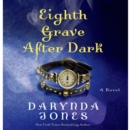 Eighth Grave After Dark : A Novel - eAudiobook
