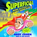 Superficial : More Adventures from the Andy Cohen Diaries - eAudiobook
