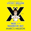 Marc's Mission : Way of the Warrior Kid (A Novel) - eAudiobook