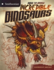 How to Draw Incredible Dinosaurs - Book