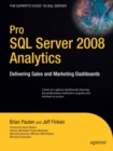Pro SQL Server 2008 Analytics : Delivering Sales and Marketing Dashboards - eBook
