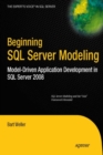 Beginning SQL Server Modeling : Model-Driven Application Development in SQL Server 2008 - eBook