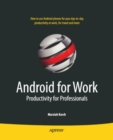 Android for Work : Productivity for Professionals - eBook