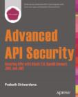 Advanced API Security : Securing APIs with OAuth 2.0, OpenID Connect, JWS, and JWE - eBook