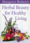 Herbal Beauty for Healthy Living - eBook