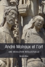 Andre Malraux et l'art : Une revolution intellectuelle - eBook