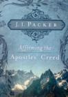 Affirming the Apostles' Creed - Book
