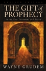 The Gift of Prophecy in the New Testament and Today (Revised Edition) - eBook