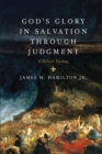 God's Glory in Salvation through Judgment - eBook