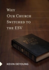 Why Our Church Switched to the ESV - Book