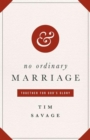 No Ordinary Marriage : Together for God's Glory - Book