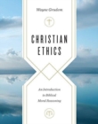 Christian Ethics : An Introduction to Biblical Moral Reasoning - Book