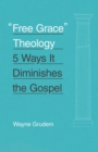 "Free Grace" Theology - eBook