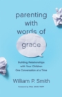 Parenting with Words of Grace - eBook