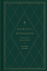 Journey to Bethlehem : A Treasury of Classic Christmas Devotionals - Book