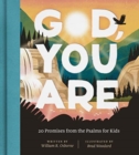 God, You Are : 20 Promises from the Psalms for Kids - Book