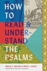 How to Read and Understand the Psalms - Book