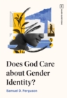 Does God Care about Gender Identity? - eBook