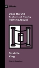 Does the Old Testament Really Point to Jesus? - Book