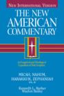 Micah, Nahum, Habakkuk, Zephaniah : An Exegetical and Theological Exposition of Holy Scripture - eBook