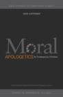 Moral Apologetics for Contemporary Christians : Pushing Back Against Cultural and Religious Critics - eBook