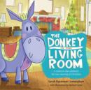 The Donkey in the Living Room : A Tradition that Celebrates the Real Meaning of Christmas - eBook