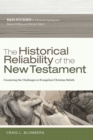 The Historical Reliability of the New Testament : Countering the Challenges to Evangelical Christian Beliefs - eBook