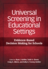 Universal Screening in Educational Settings : Evidence-Based Decision Making for Schools - Book