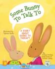 Some Bunny to Talk to : A Story About Going to Therapy - Book