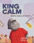 King Calm : Mindful Gorilla in the City - Book