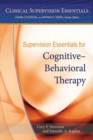 Supervision Essentials for Cognitive-Behavioral Therapy - Book