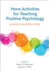 More Activities for Teaching Positive Psychology : A Guide for Instructors - Book