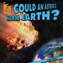 Could an Asteroid Harm Earth? - eBook