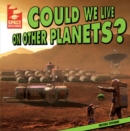 Could We Live on Other Planets? - eBook