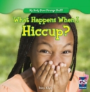 What Happens When I Hiccup? - eBook