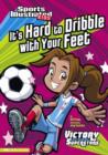 It's Hard to Dribble with Your Feet - eBook