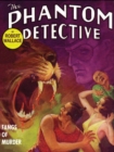 The Phantom Detective: Fangs of Murder : Fangs of Murder - eBook