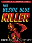 The Bessie Blue Killer - eBook